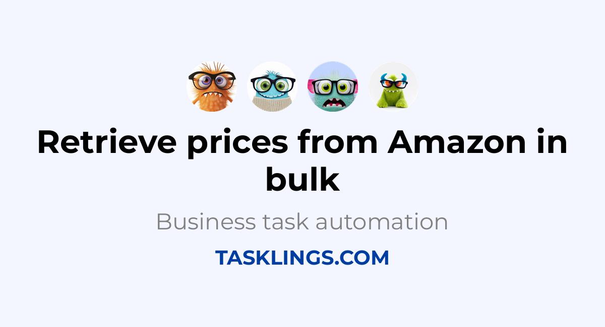Retrieve prices from Amazon in bulk | Tasklings